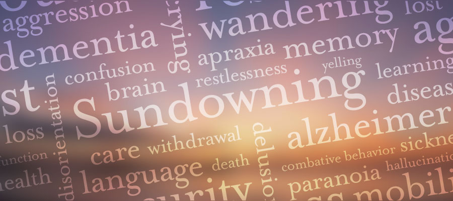 A montage of many different dementia-related words, with the focus on sundowning.